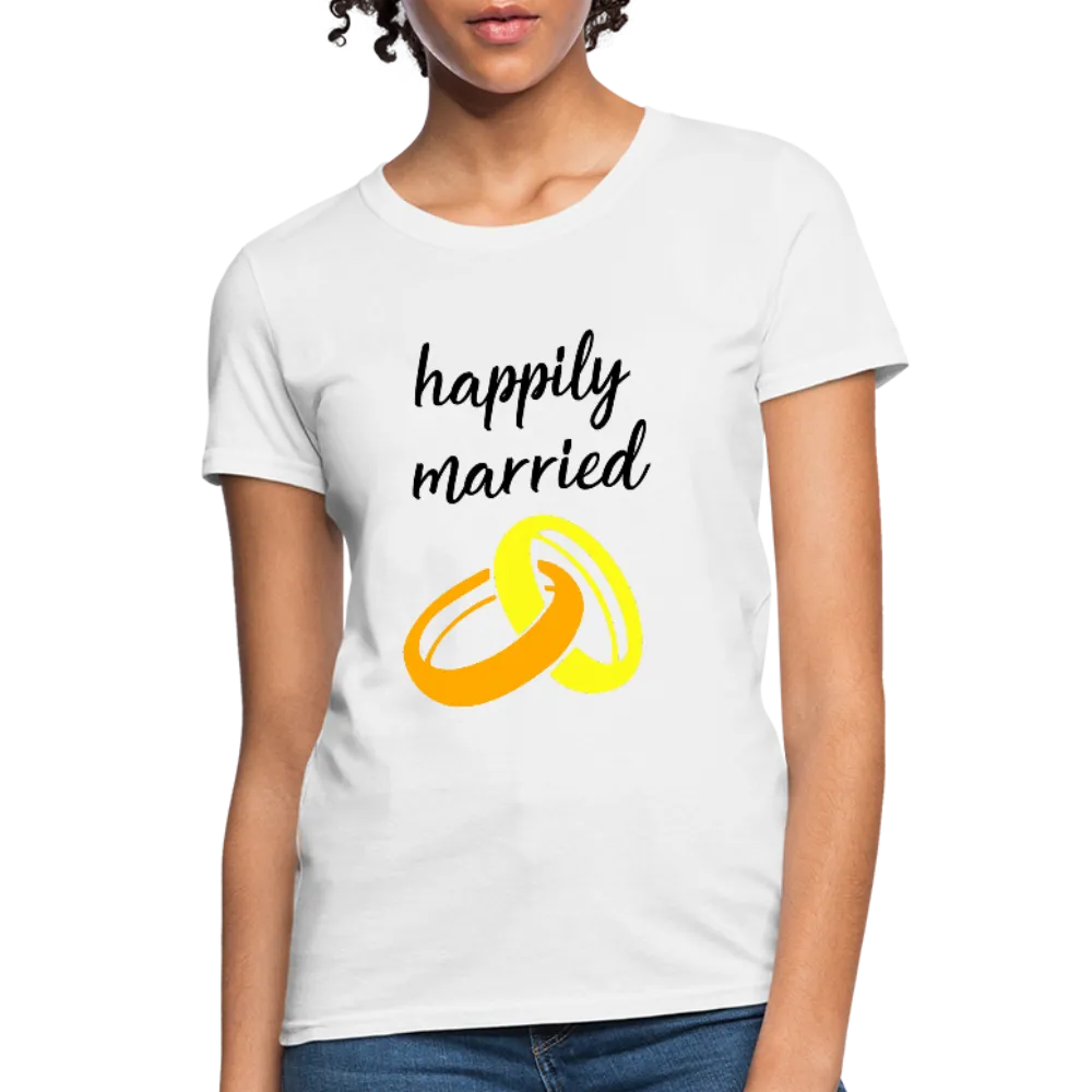 Happily Married Women's T-Shirt