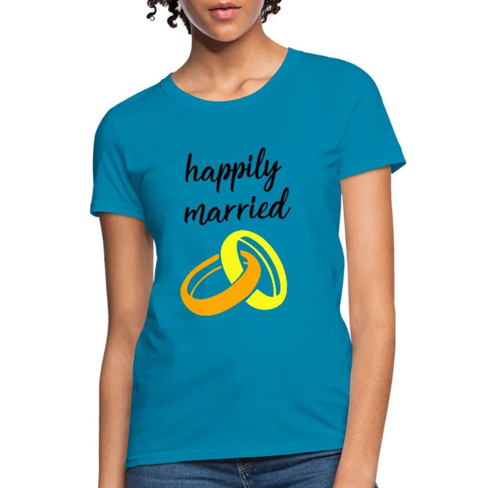 Happily Married Women's T-Shirt