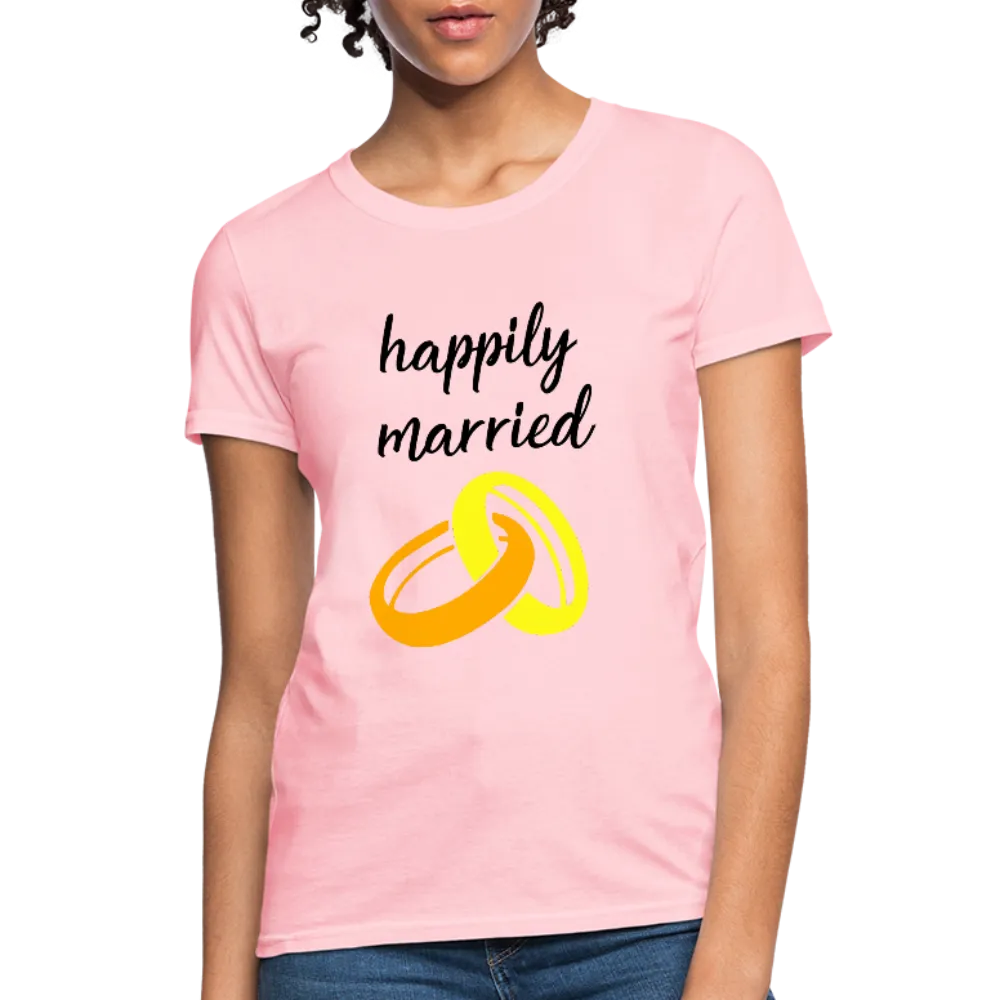 Happily Married Women's T-Shirt